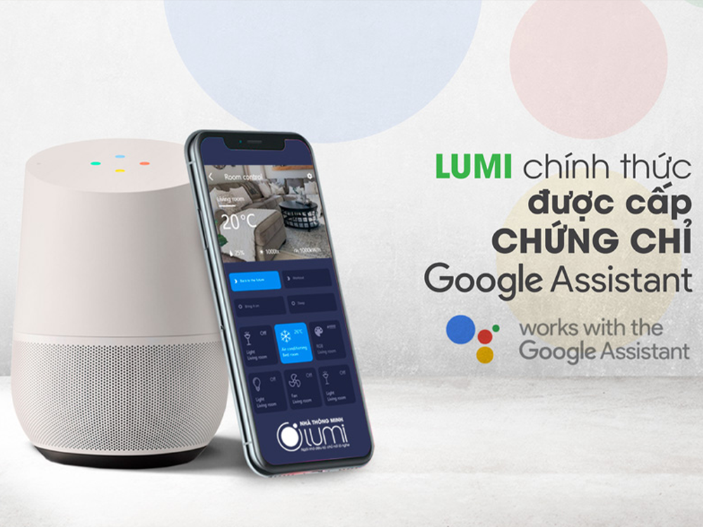 Lumi đạt chứng chỉ Google Assistant điều khiển nhà thông minh bằng “Voice Control”