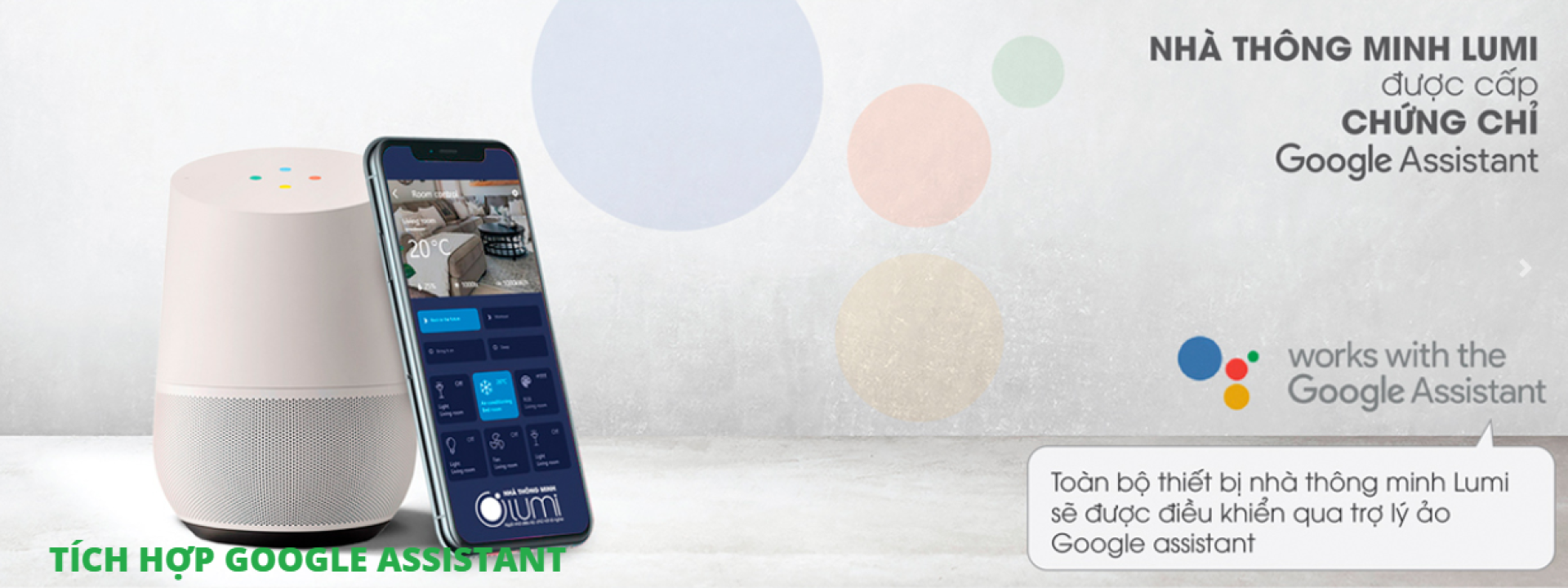 LUMI ĐẠT CHỨNG CHỈ GOOGLE ASSISTANT ĐIỀU KHIỂN NHÀ THÔNG MINH BẰNG “VOICE CONTROL”